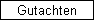 Gutachten